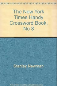 New York Times Handy Crossword Book #8