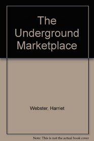 The Underground Marketplace