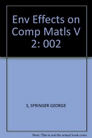 Environmental Effects on Composite Materials, Volume II