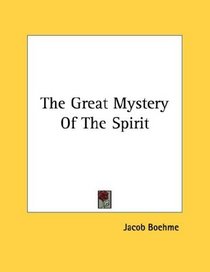 The Great Mystery Of The Spirit
