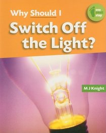 Why Should I Switch Off the Light? (One Small Step)