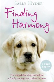 Finding Harmony: The Dog that Taught a Young Woman to Live Again
