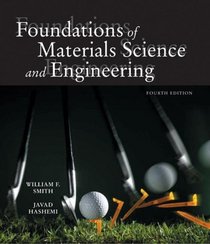 Foundations of Materials Science and Engineering (Mcgraw-Hill Series in Materials Science and Engineering.)