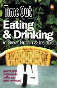 Time Out Great Britain & Ireland Eating & Drinking Guide (Time Out Guides)