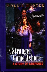 A Stranger Came Ashore: A Story of Suspense