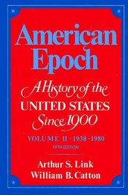 An Era of Total War and Uncertain Peace, 1938-1980 (Their American epoch, a history of the United States since 1900 ; v. 2)