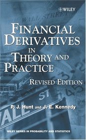 Financial Derivatives in Theory and Practice (Wiley Series in Probability and Statistics)