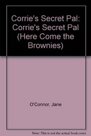 Corrie's Secret Pal: Corrie's Secret Pal (Here Come the Brownies)