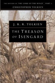 Treason of Isengard: The History of The Lord of the Rings, Part Two (The History of Middle-Earth, Vol. 7)