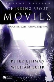 Thinking About Movies: Watching, Questioning, Enjoying