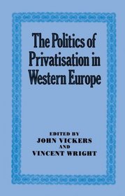 The Politics of Privatisation in Western Europe