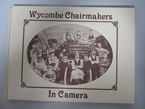 Wycombe Chair-makers in Camera