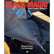 Black Magic: America's Spyplanes : Sr-71 and U-2