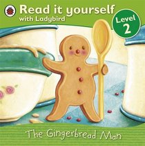 Gingerbread Man (Read It Yourself Level 2)