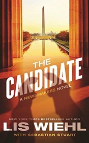The Candidate (A Newsmakers Novel)