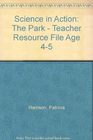 Science in Action: The Park - Teacher Resource File Age 4-5