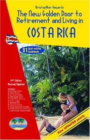 The New Golden Door to Retirement and Living in Costa Rica 14th Edition (New Golden Door to Retirement and Living in Costa Rica)