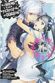 Is It Wrong to Try to Pick Up Girls in a Dungeon?, Vol. 10 (manga) (Is It Wrong to Try to Pick Up Girls in a Dungeon (manga))