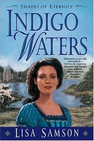 Indigo Waters (Shades of Eternity, Bk 1)