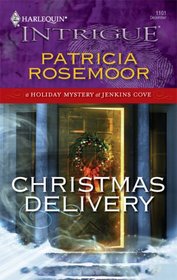 Christmas Delivery (Holiday Mystery at Jenkins Cove, Bk 3) (Harlequin Intrigue, No. 1101)