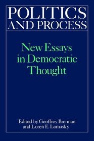 Politics and Process: New Essays in Democratic Thought