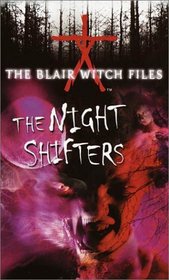 The Night Shifters (The Blair Witch Files, Case File 7)
