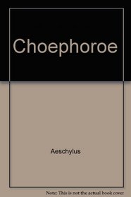 The Choephoroe (