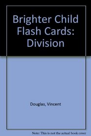 Division Flash Cards (Brighter Child Flash Cards)