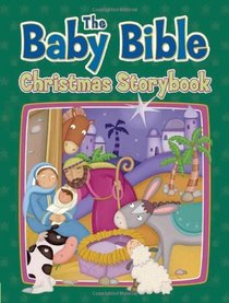 The Baby Bible Christmas Storybook (The Baby Bible Series)