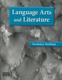 Language Arts and Literature, Course 2: Vocabulary Workbook
