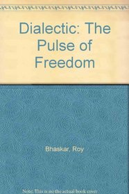 Dialectic: The Pulse of Freedom