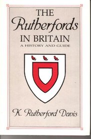 The Rutherfords in Britain: A History and Guide