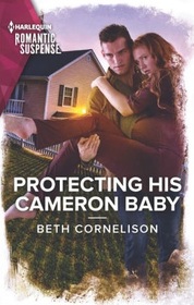 Protecting His Cameron Baby (Cameron Glen, Bk 4) (Harlequin Romantic Suspense, No 2241)