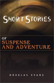 Short Stories of Suspense and Adventure