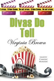 Divas Do Tell: A Dixie Divas Mystery (Volume 5)