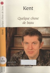 Quelque chose de beau (French Edition)