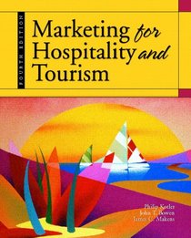 Marketing for Hospitality and Tourism (4th Edition)