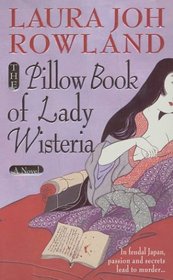 The Pillow Book of Lady Wisteria (Sano Ichiro, Bk 7)