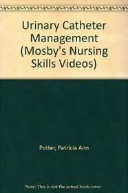 Urinary Catheter Management (Mosby's Nursing Skills Videos)