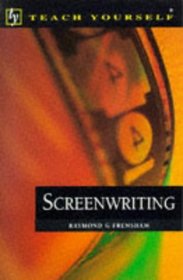 Screenwriting (Teach Yourself: Writer's Library)