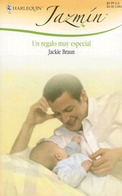 Un Regalo Muy Especial: (A Very Special Gift) (Harlequin Jazmin (Spanish)) (Spanish Edition)
