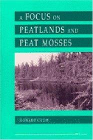 A Focus on Peatlands and Peat Mosses (Great Lakes Environment)