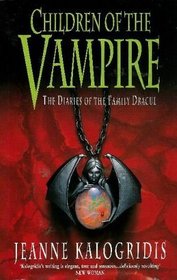 Children of the Vampire - the Diaries of Family Dracul