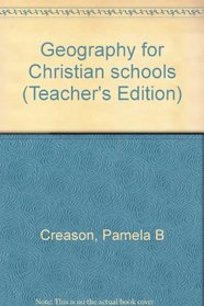 Geography for Christian schools (Teacher's Edition)
