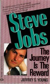 Steve Jobs, the Journey Is the Reward