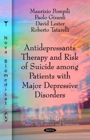 Antidepressants Therapy and Risk of Suicide Among Patients With Major Depressive Disorders (Psychiatry - Theory, Applications and Treatments)