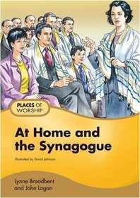 At Home and the Synagogue (Places for Worship)