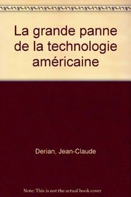 La grande panne de la technologie americaine (French Edition)