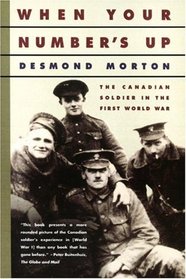 When Your Number's Up : The Canadian Soldier in the First World War