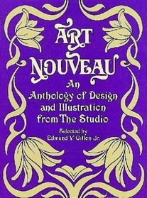 Art Nouveau : An Anthology of Design and Illustration from 